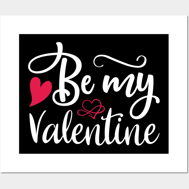 be my valentine Wall Art by busines_night